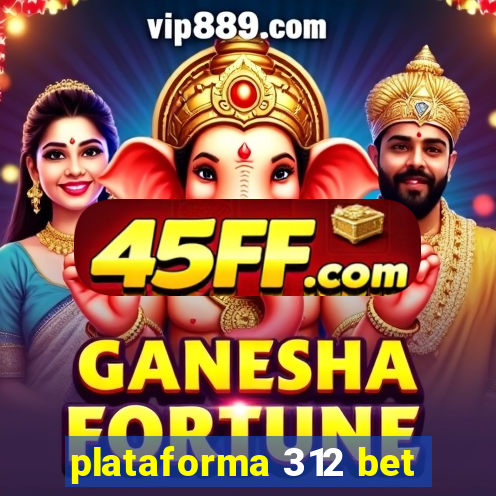 plataforma 312 bet